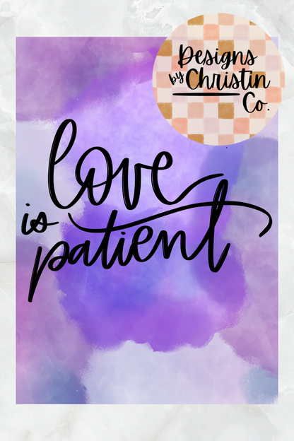 Love is Patient Art Print