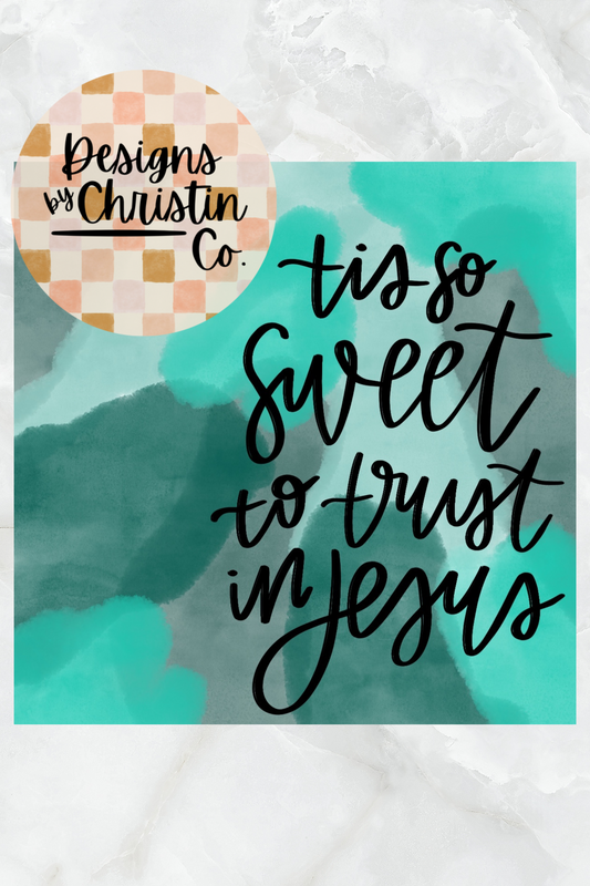 Tis So Sweet to Trust in Jesus Art Print