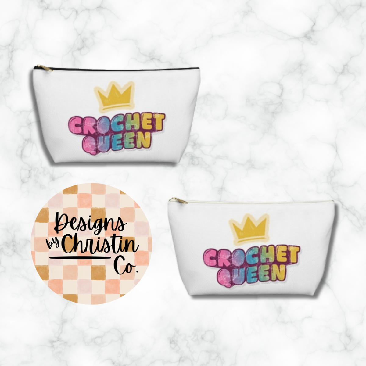 Two pouches with 'Crochet Queen' text and a crown on a marble background, with a round sign reading 'Designs by Christin Co.'