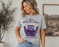 We're All Crazy Raccoon Women's T-Shirt