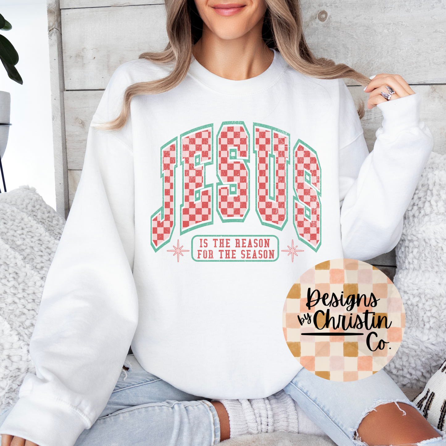 Jesus is the Reason for the Season Sweatshirt