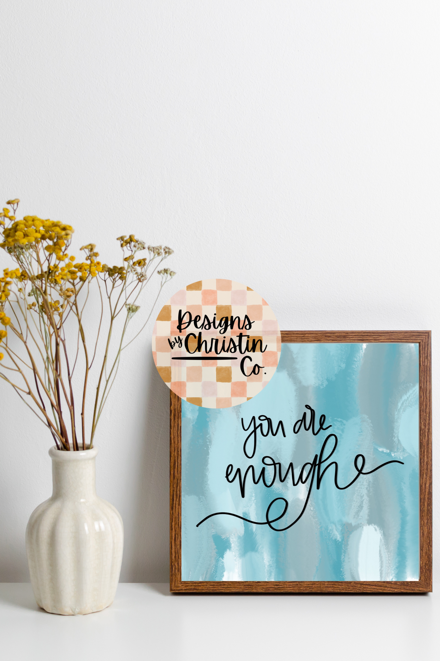 You Are Enough Art Print