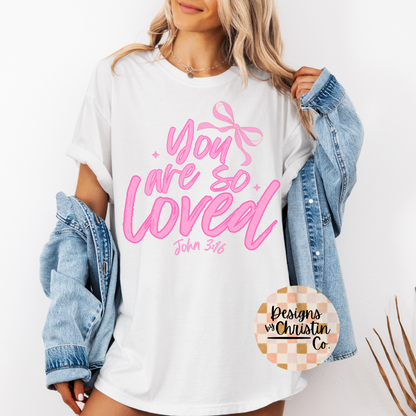 You are So Loved Short-Sleeve T-Shirt